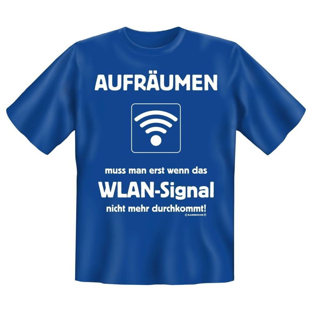 Fun T-Shirt Erst aufräumen wenn das Wlan Signal nicht mehr durchkommt