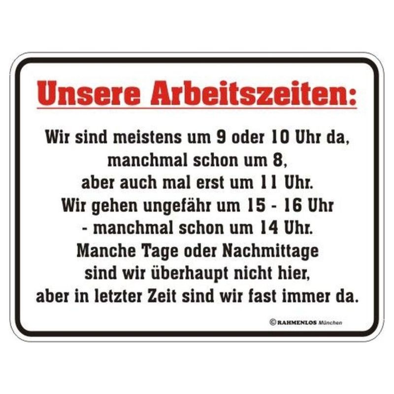 geprägtes Blechschild - Unsere Arbeitszeiten
