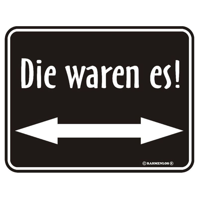 geprägtes Blechschild Die waren es