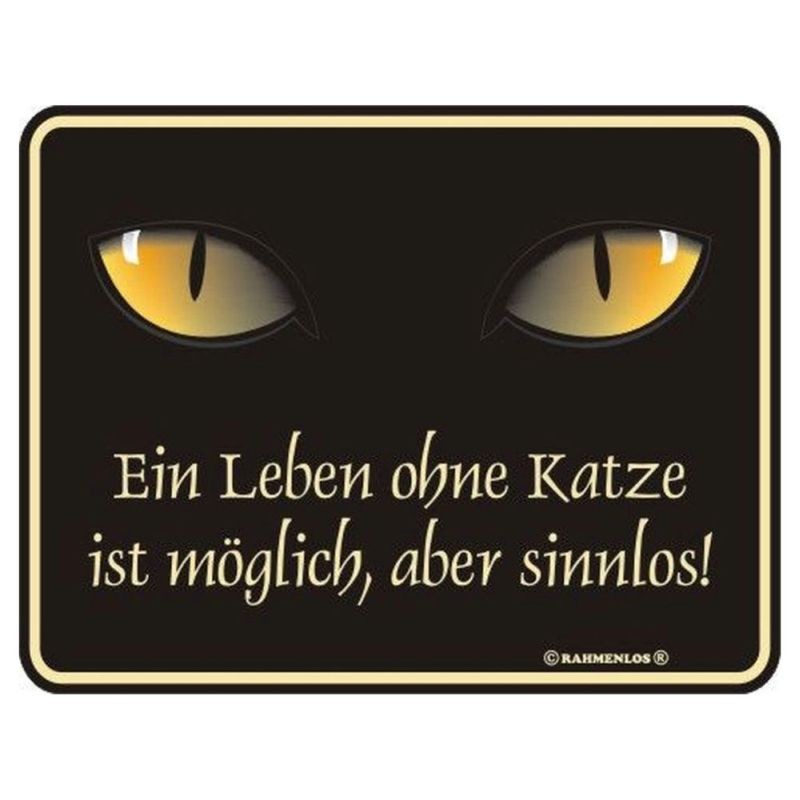 geprägtes Blechschild - Ein Leben ohne Katze