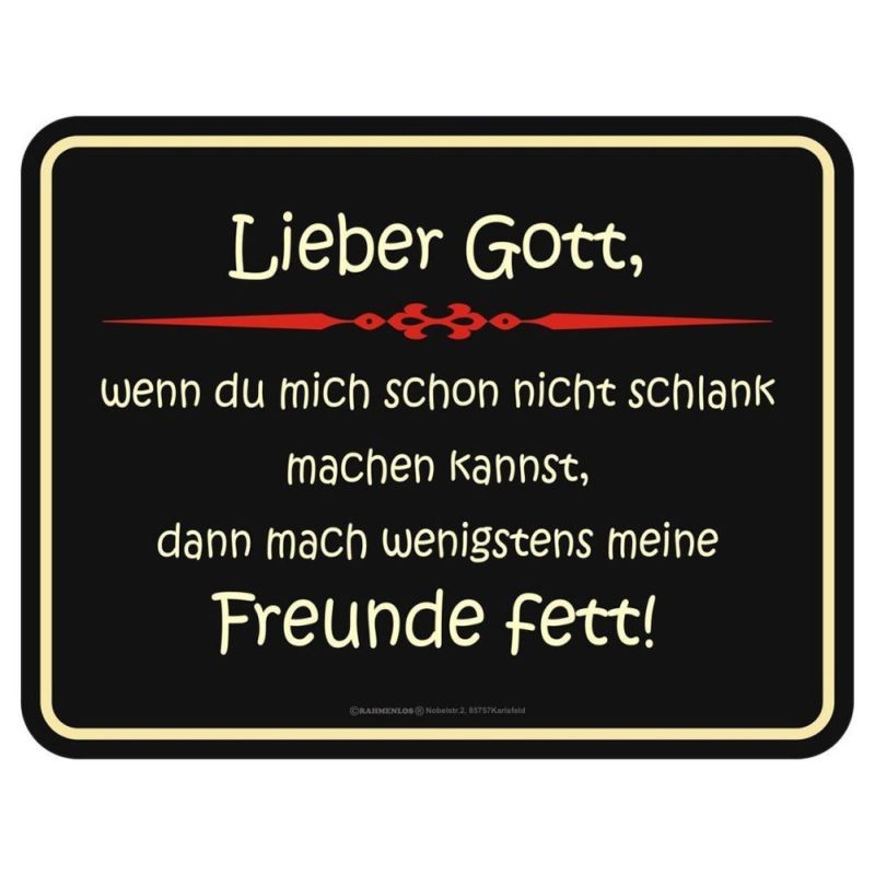 geprägtes Blechschild - Lieber Gott … mach meine Freunde fett