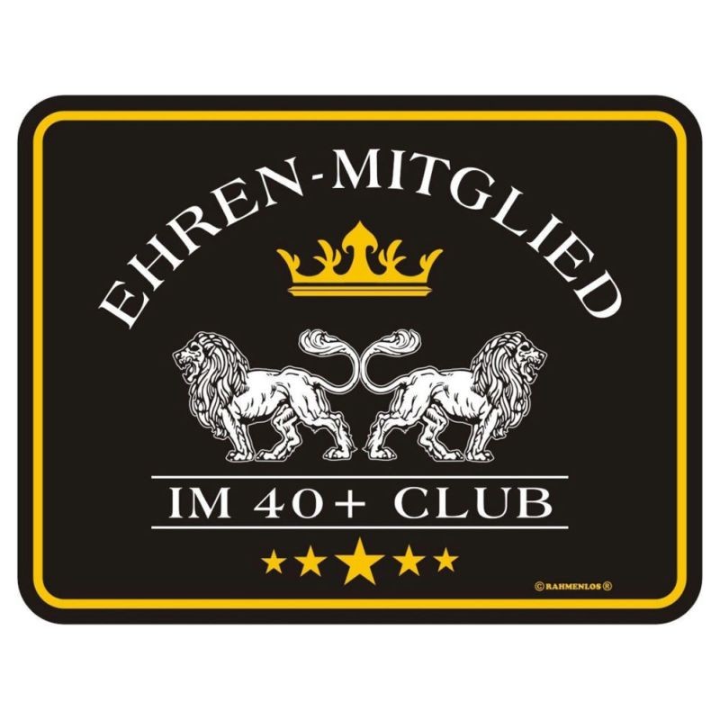 geprägtes Blechschild - Ehren Mitglied im 40+ Club