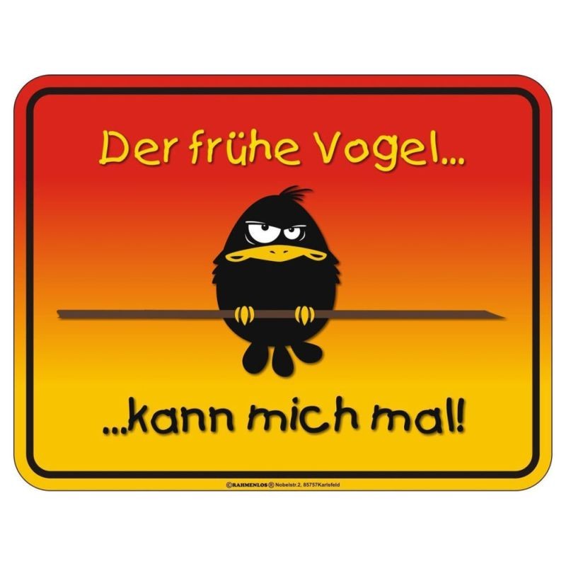 geprägtes Blechschild - Der frühe Vogel
