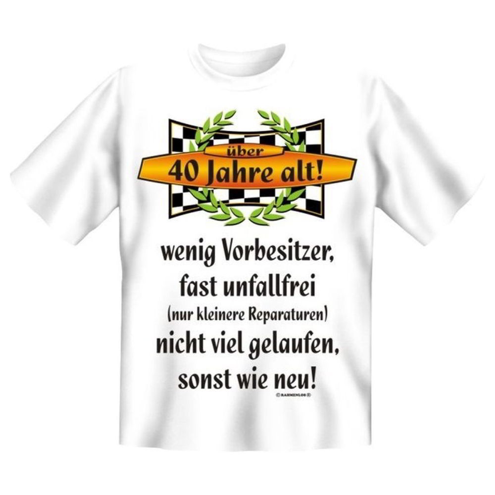 Fun T-Shirt 40 Jahre alt