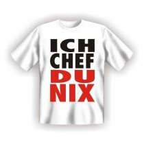 Fun T-Shirt Ich Chef