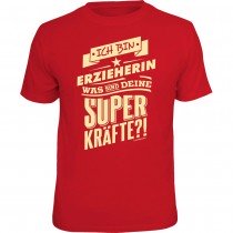 Fun T-Shirt - Superkräfte Erzieherin
