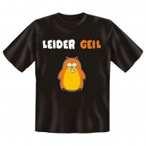 Fun T-Shirt Leider Geil