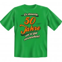 Fun T-Shirt - dauerte 50 Jahre