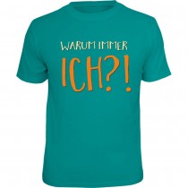 Fun T-Shirt - immer ich