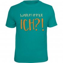 Fun T-Shirt - immer ich