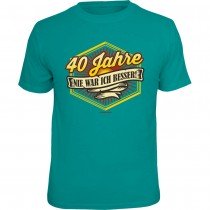 Fun T-Shirt - nie war ich besser 40