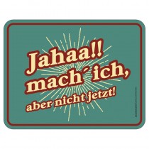 Magnetschild - jahaa mach ich