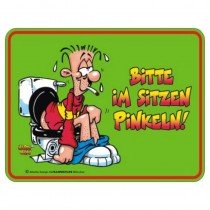 geprägtes Blechschild - Bitte im Sitzen pinkeln
