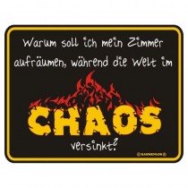 geprägtes Blechschild - Chaos