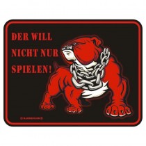 geprägtes Blechschild - Der will nicht nur spielen