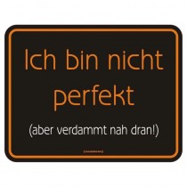 geprägtes Blechschild - Ich bin nicht perfekt