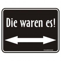 geprägtes Blechschild Die waren es