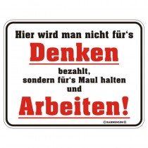 geprägtes Blechschild - Hier wird man nicht...