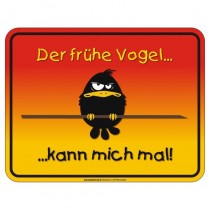 geprägtes Blechschild - Der frühe Vogel