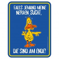 geprägtes Blechschild - Nerven am Ende