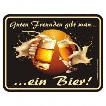 geprägtes Blechschild - Guten Freunden gibt man ein Bier