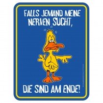 geprägtes Blechschild - Nerven am Ende