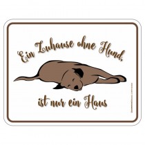 geprägtes Blechschild - Zuhause ohne Hund