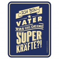 geprägtes Blechschild - Superkräfte Vater