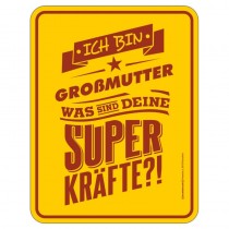 geprägtes Blechschild - Superkräfte Großmutter