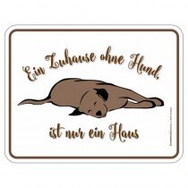 geprägtes Blechschild - Zuhause ohne Hund