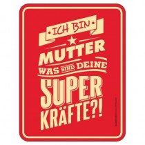 geprägtes Blechschild - Superkräfte Mutter