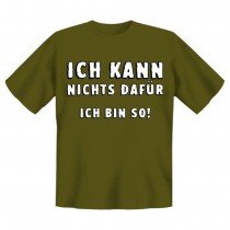 Fun T-Shirt Ich kann nichts dafür