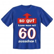 Fun T-Shirt So gut mit 60
