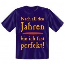 Fun T-Shirt Nach all den Jahren