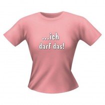 Fun Lady T-Shirt ich darf das