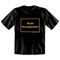 Fun T-Shirt Nicht therapierbar