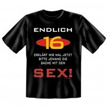 Fun T-Shirt Endlich 16
