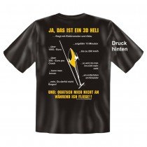 Fun T-Shirt Ja das ist ein 3D Heli und quatsch mich nicht an während ich fliege