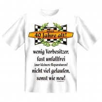 Fun T-Shirt 40 Jahre alt