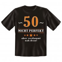 Fun T-Shirt 50 Nicht perfekt Aber verdammt nah dran