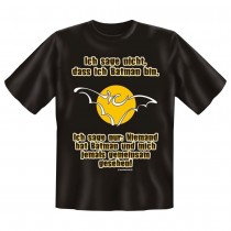 Fun T-Shirt Ich sage nicht dass ich Batman bin man hat mich und Batman NIE gemeinsam gesehen