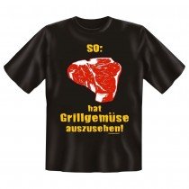Fun T-Shirt Keep So Hat Grillgemüse auszusehen