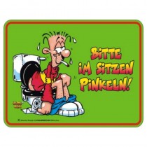 geprägtes Blechschild - Bitte im Sitzen pinkeln
