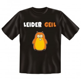 Fun T-Shirt Leider Geil