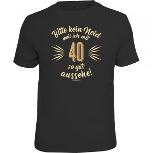 Fun T-Shirt - Bitte kein Neid 40