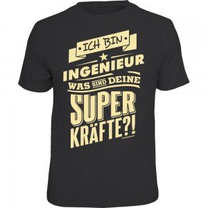 Fun T-Shirt - Superkräfte Ingenieur