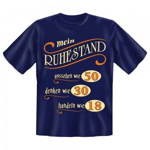 Fun T-Shirt Mein Ruhestand aussehen wie 50 denken wie 30 und handeln wie 18