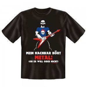 Fun T-Shirt Mein Nachbar hört Metal
