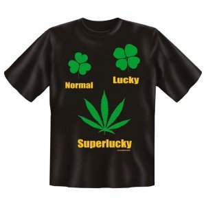 Fun T-Shirt Normal Lucky Superlucky Mariuhana