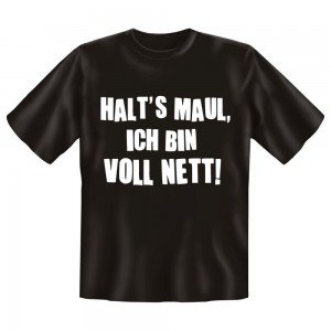 Fun T-Shirt Halts Maul Ich bin voll Nett